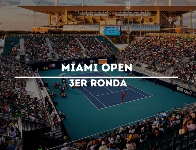 Miami Open - 3er Ronda